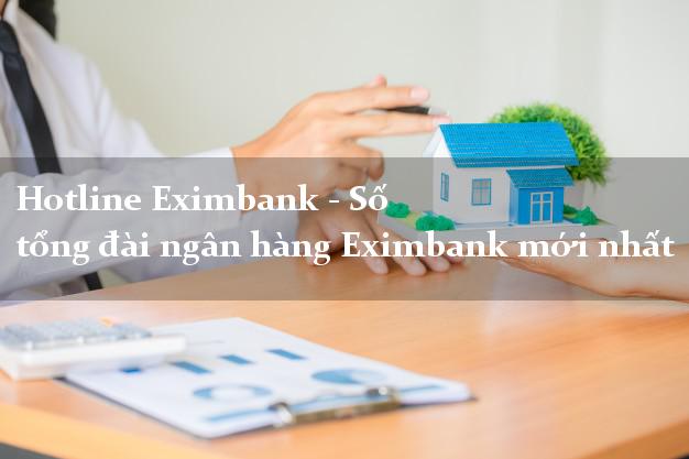 Hotline Eximbank - Số tổng đài ngân hàng Eximbank mới nhất