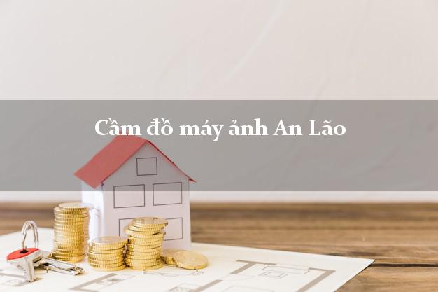 Cầm đồ máy ảnh An Lão Bình Định giá cao