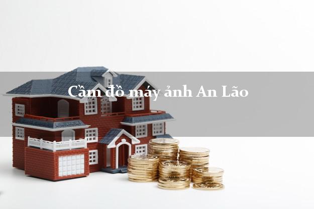 Cầm đồ máy ảnh An Lão Hải Phòng giá cao