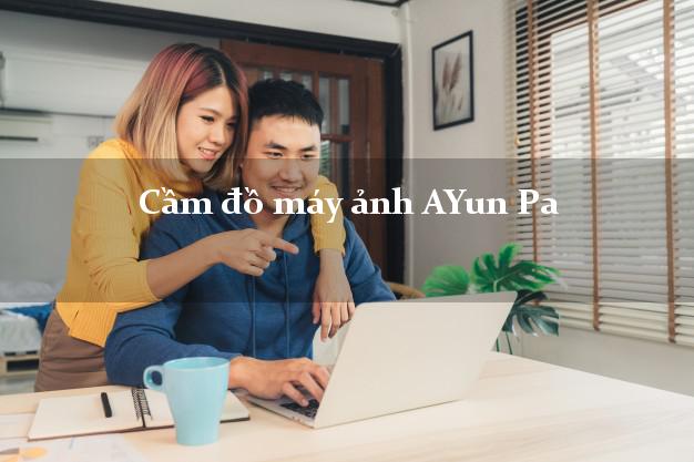 Cầm đồ máy ảnh AYun Pa Gia Lai giá cao