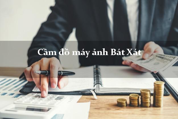 Cầm đồ máy ảnh Bát Xát Lào Cai giá cao