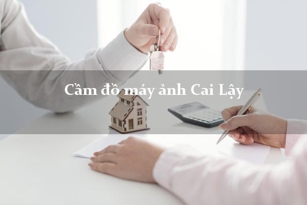 Cầm đồ máy ảnh Cai Lậy Tiền Giang giá cao