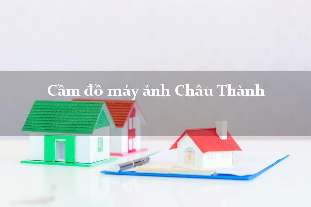 Cầm đồ máy ảnh Châu Thành An Giang giá cao