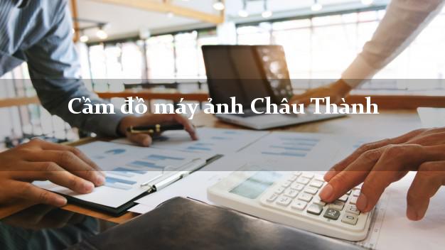 Cầm đồ máy ảnh Châu Thành Bến Tre giá cao