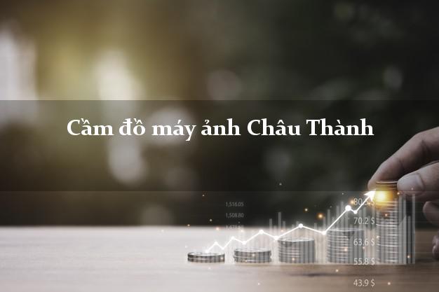 Cầm đồ máy ảnh Châu Thành Kiên Giang giá cao