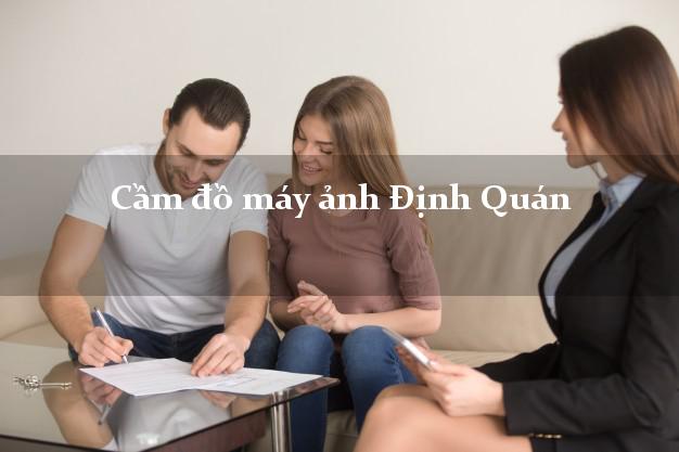 Cầm đồ máy ảnh Định Quán Đồng Nai giá cao