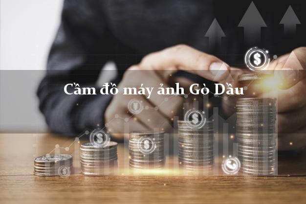 Cầm đồ máy ảnh Gò Dầu Tây Ninh giá cao