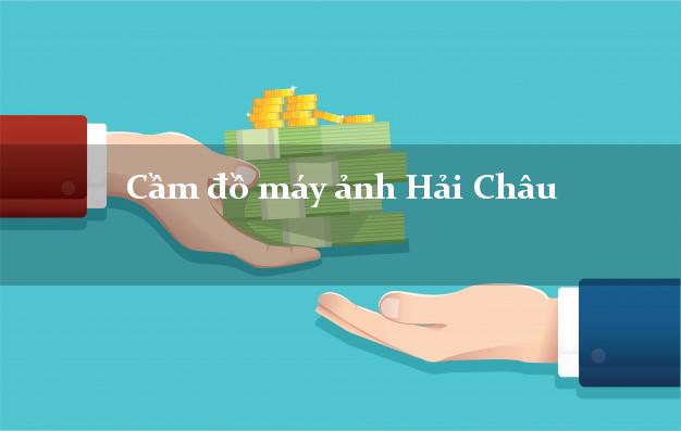 Cầm đồ máy ảnh Hải Châu Đà Nẵng giá cao