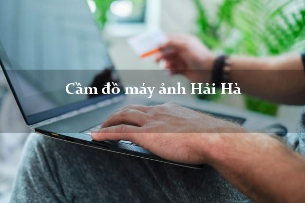 Cầm đồ máy ảnh Hải Hà Quảng Ninh giá cao