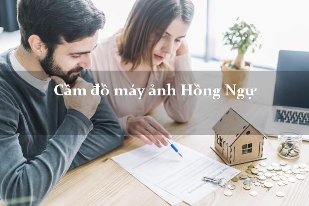 Cầm đồ máy ảnh Hồng Ngự Đồng Tháp giá cao