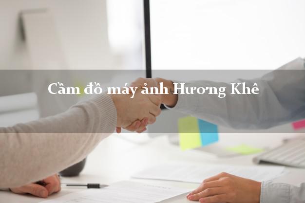 Cầm đồ máy ảnh Hương Khê Hà Tĩnh giá cao