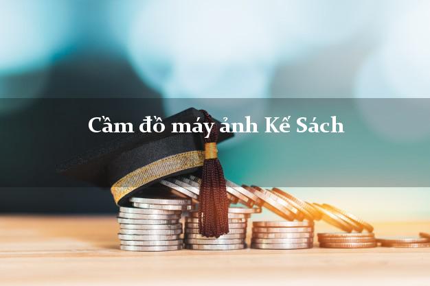 Cầm đồ máy ảnh Kế Sách Sóc Trăng giá cao