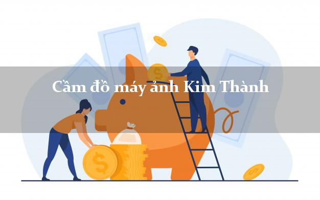 Cầm đồ máy ảnh Kim Thành Hải Dương giá cao