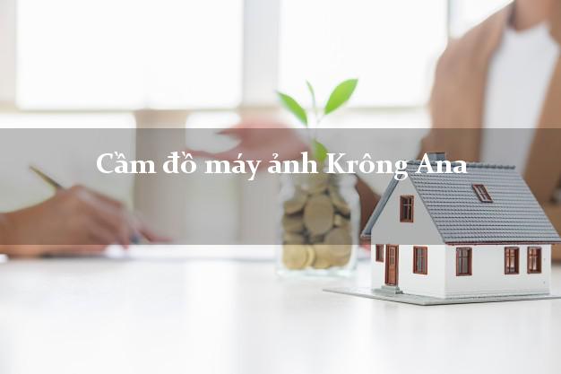 Cầm đồ máy ảnh Krông Ana Đắk Lắk giá cao