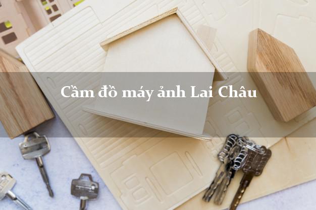 Cầm đồ máy ảnh Lai Châu giá cao