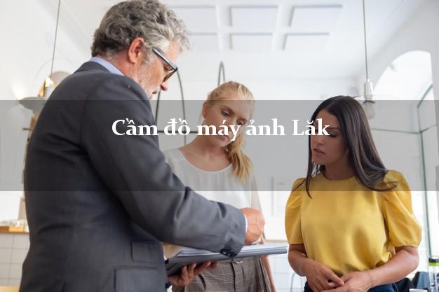 Cầm đồ máy ảnh Lăk Đắk Lắk giá cao