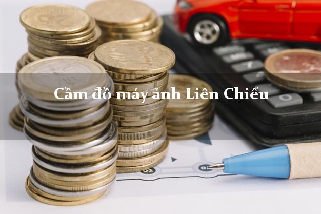 Cầm đồ máy ảnh Liên Chiểu Đà Nẵng giá cao