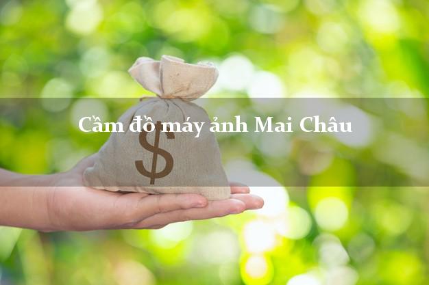 Cầm đồ máy ảnh Mai Châu Hòa Bình giá cao