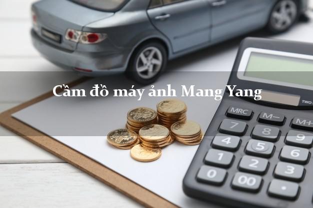 Cầm đồ máy ảnh Mang Yang Gia Lai giá cao