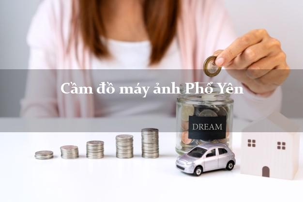 Cầm đồ máy ảnh Phổ Yên Thái Nguyên giá cao