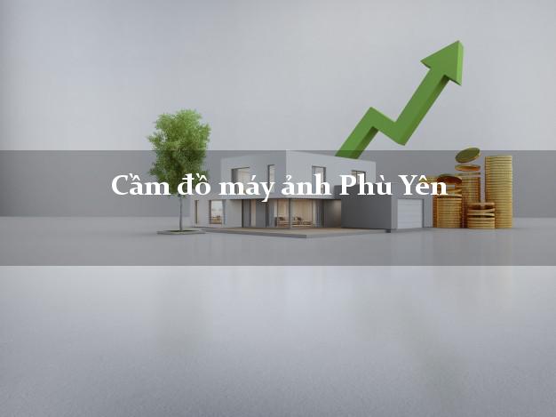 Cầm đồ máy ảnh Phù Yên Sơn La giá cao