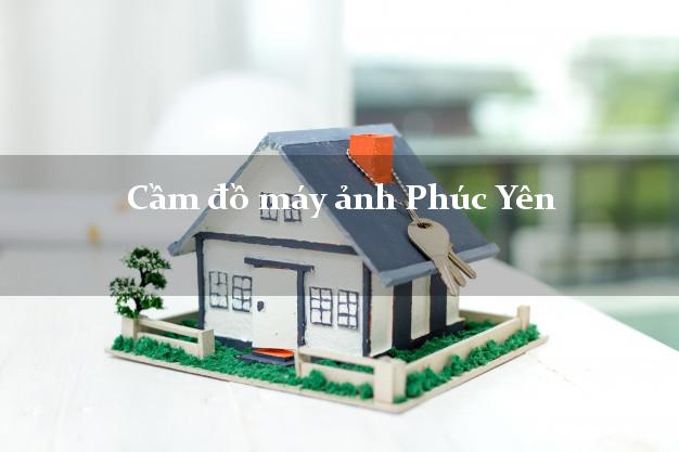 Cầm đồ máy ảnh Phúc Yên Vĩnh Phúc giá cao