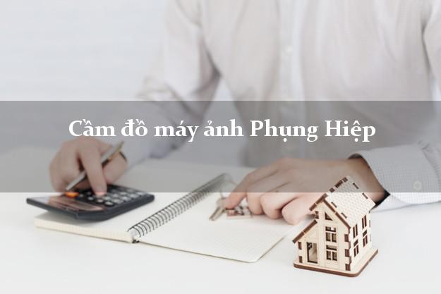 Cầm đồ máy ảnh Phụng Hiệp Hậu Giang giá cao