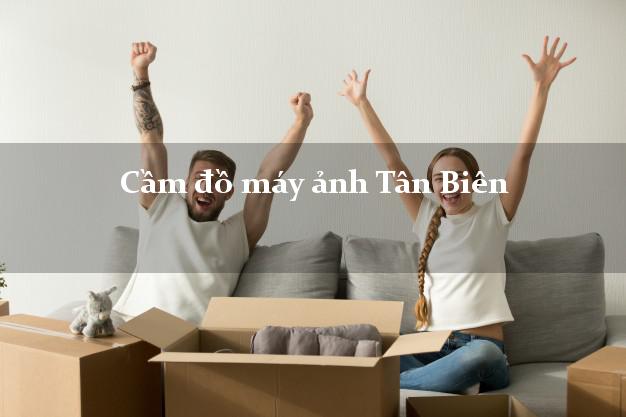 Cầm đồ máy ảnh Tân Biên Tây Ninh giá cao