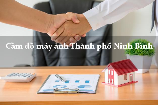 Cầm đồ máy ảnh Thành phố Ninh Bình giá cao