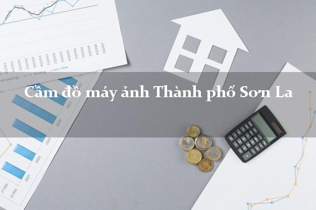 Cầm đồ máy ảnh Thành phố Sơn La giá cao