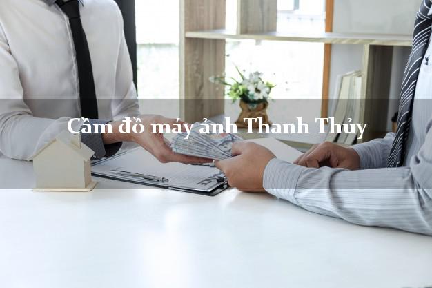 Cầm đồ máy ảnh Thanh Thủy Phú Thọ giá cao