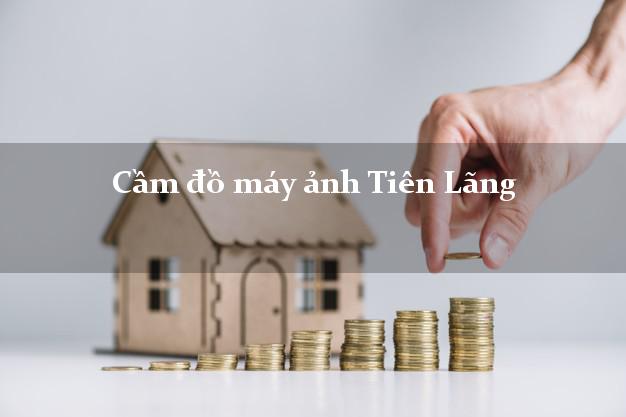 Cầm đồ máy ảnh Tiên Lãng Hải Phòng giá cao