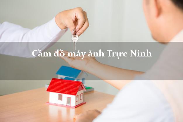 Cầm đồ máy ảnh Trực Ninh Nam Định giá cao