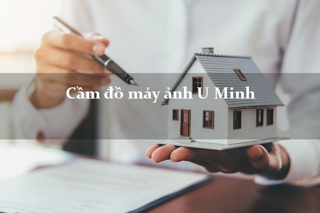 Cầm đồ máy ảnh U Minh Cà Mau giá cao