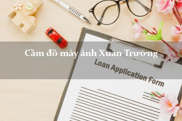 Cầm đồ máy ảnh Xuân Trường Nam Định giá cao