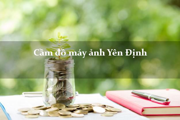 Cầm đồ máy ảnh Yên Định Thanh Hóa giá cao