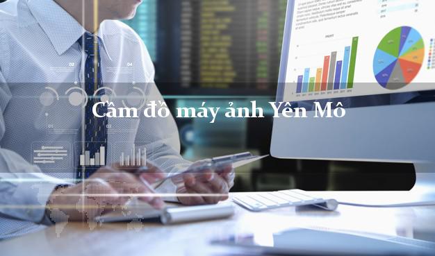 Cầm đồ máy ảnh Yên Mô Ninh Bình giá cao