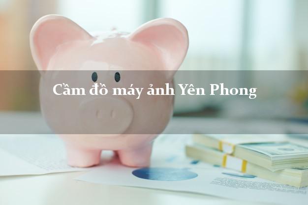 Cầm đồ máy ảnh Yên Phong Bắc Ninh giá cao